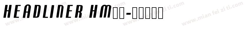 HeadlineR HM字体字体转换
